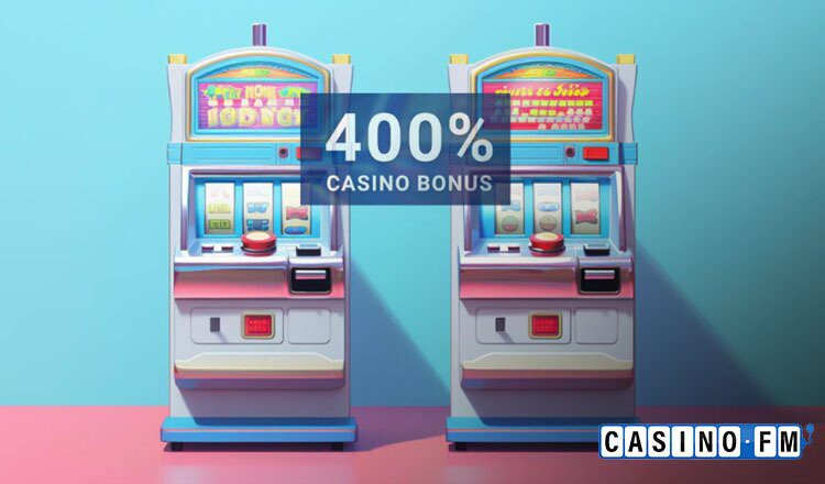 400% Casino Bonus