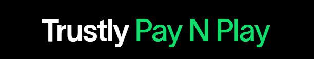 Trustly Pay N Play